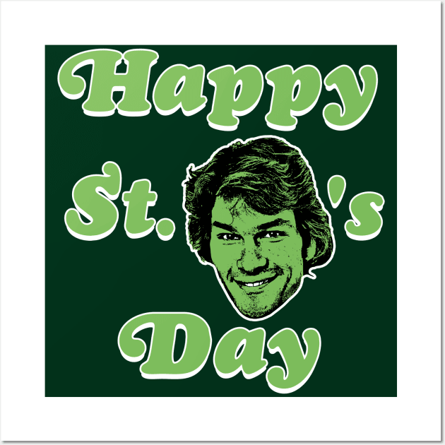 Happy St. Patrick Swayze's Day Wall Art by darklordpug